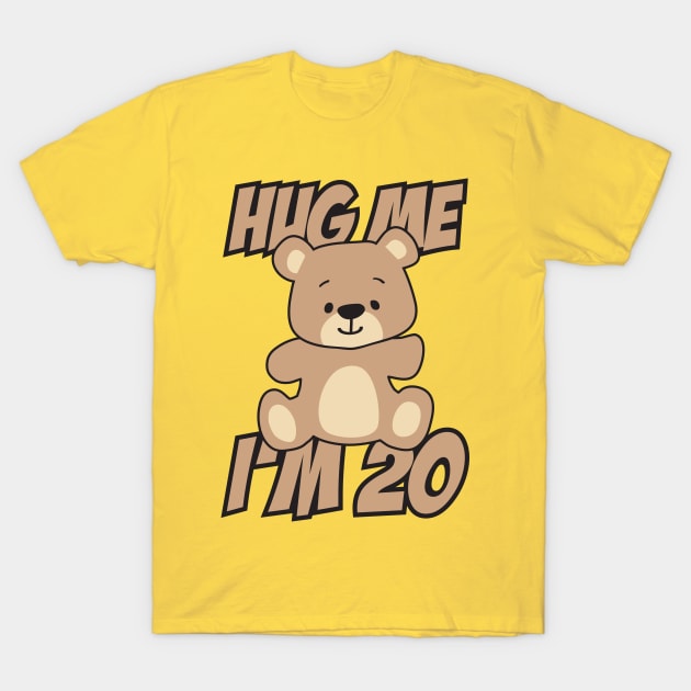 Hug me I'm 20 T-Shirt by nektarinchen